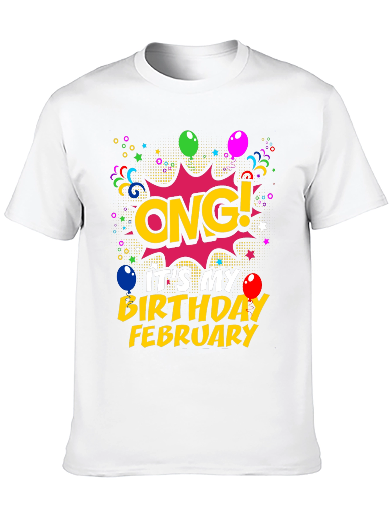 ONG! Its My Birthday February T-Shirt