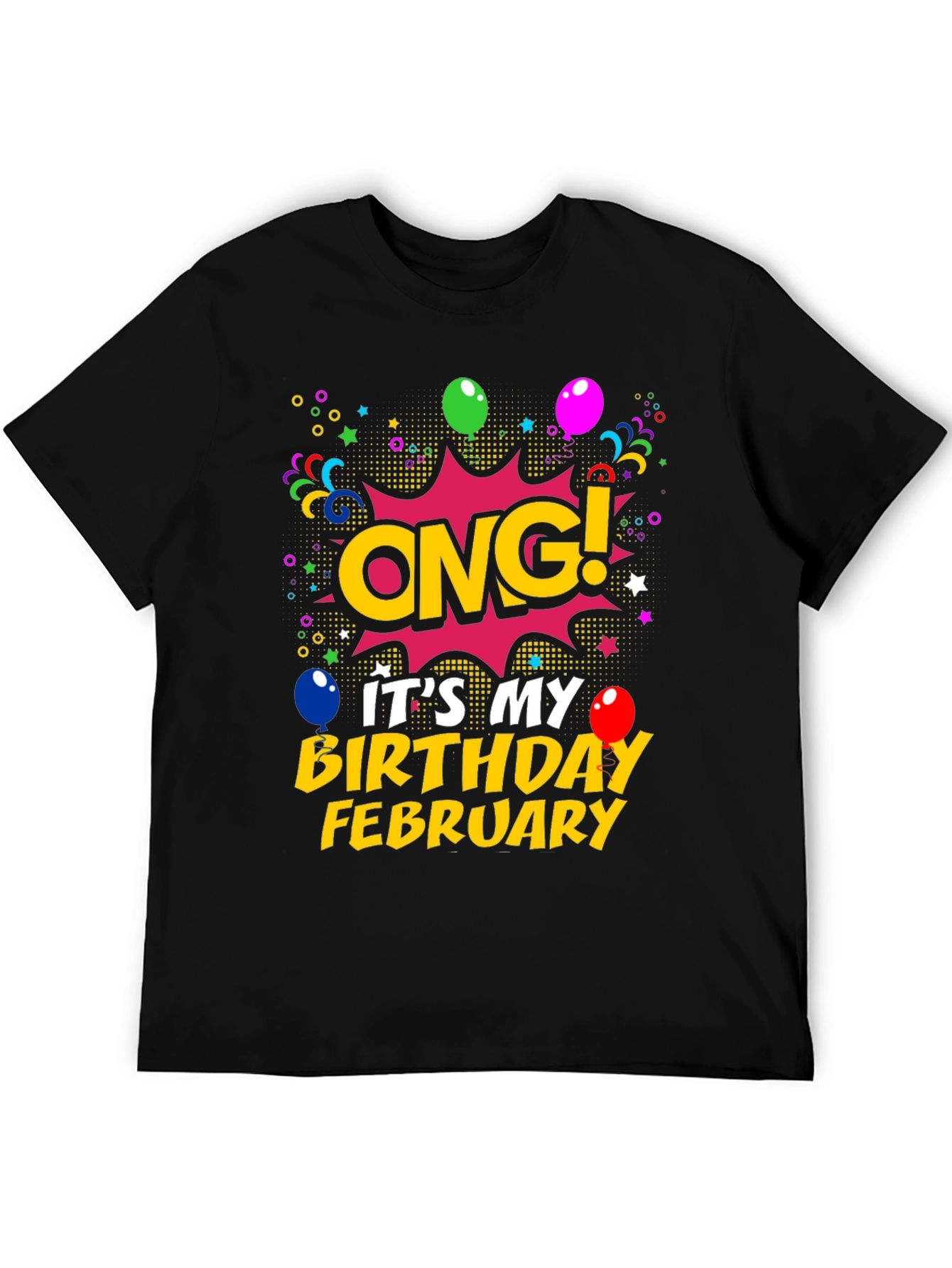 ONG! Its My Birthday February T-Shirt