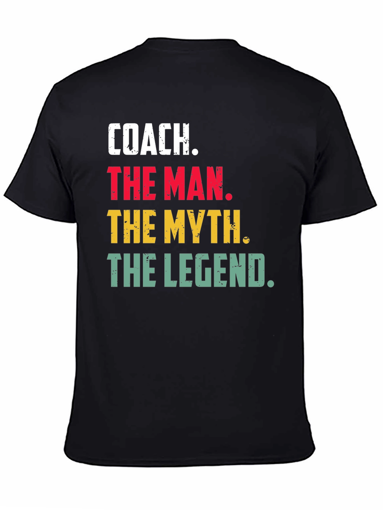 Coach The Man The Myth The Legend T-Shirt