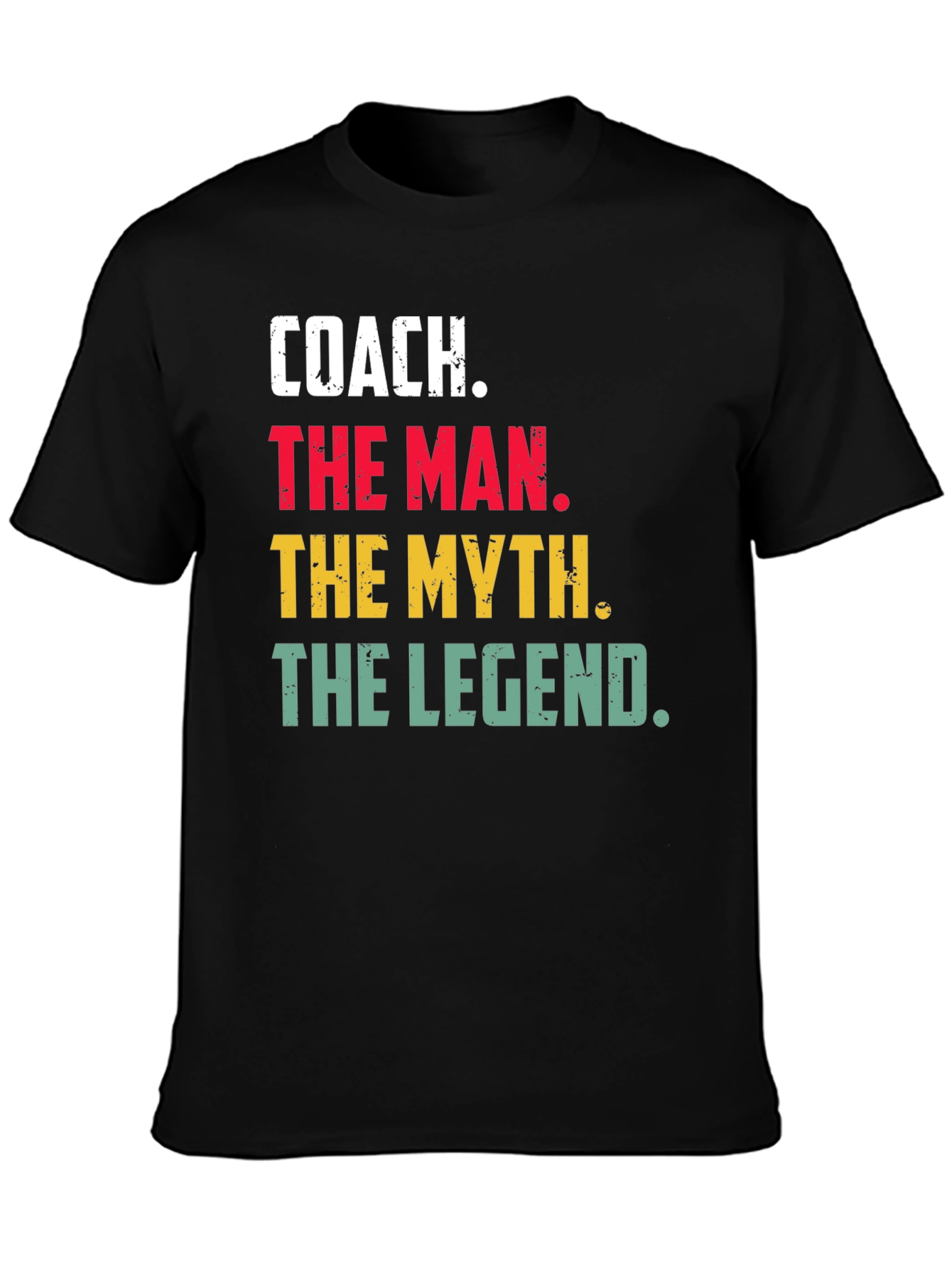 Coach The Man The Myth The Legend T-Shirt