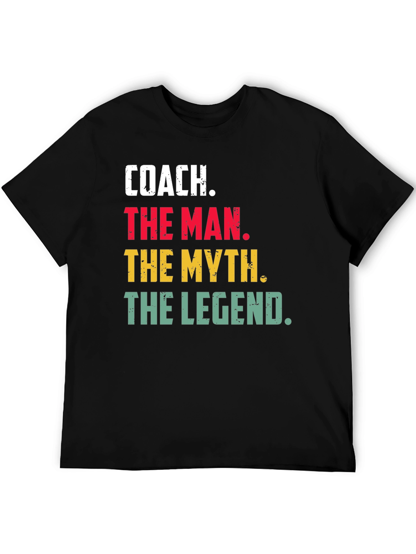Coach The Man The Myth The Legend T-Shirt