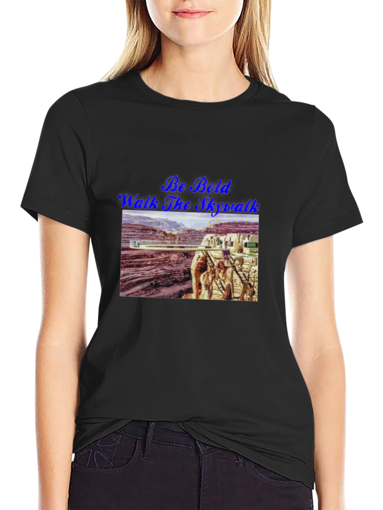 Be Bold Walk The Skywalk T-Shirt