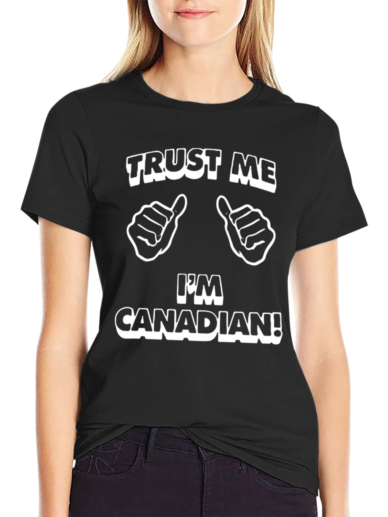 Trust Me Im Canadian Graphic T-Shirt
