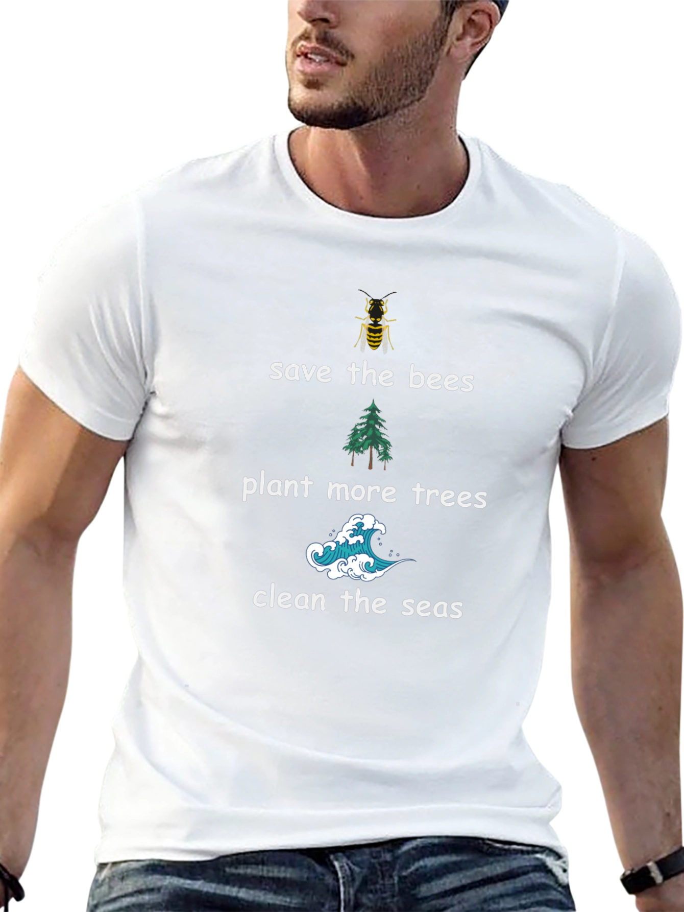 Eco-Friendly Tee: Save Bees Plant Trees Clean Seas