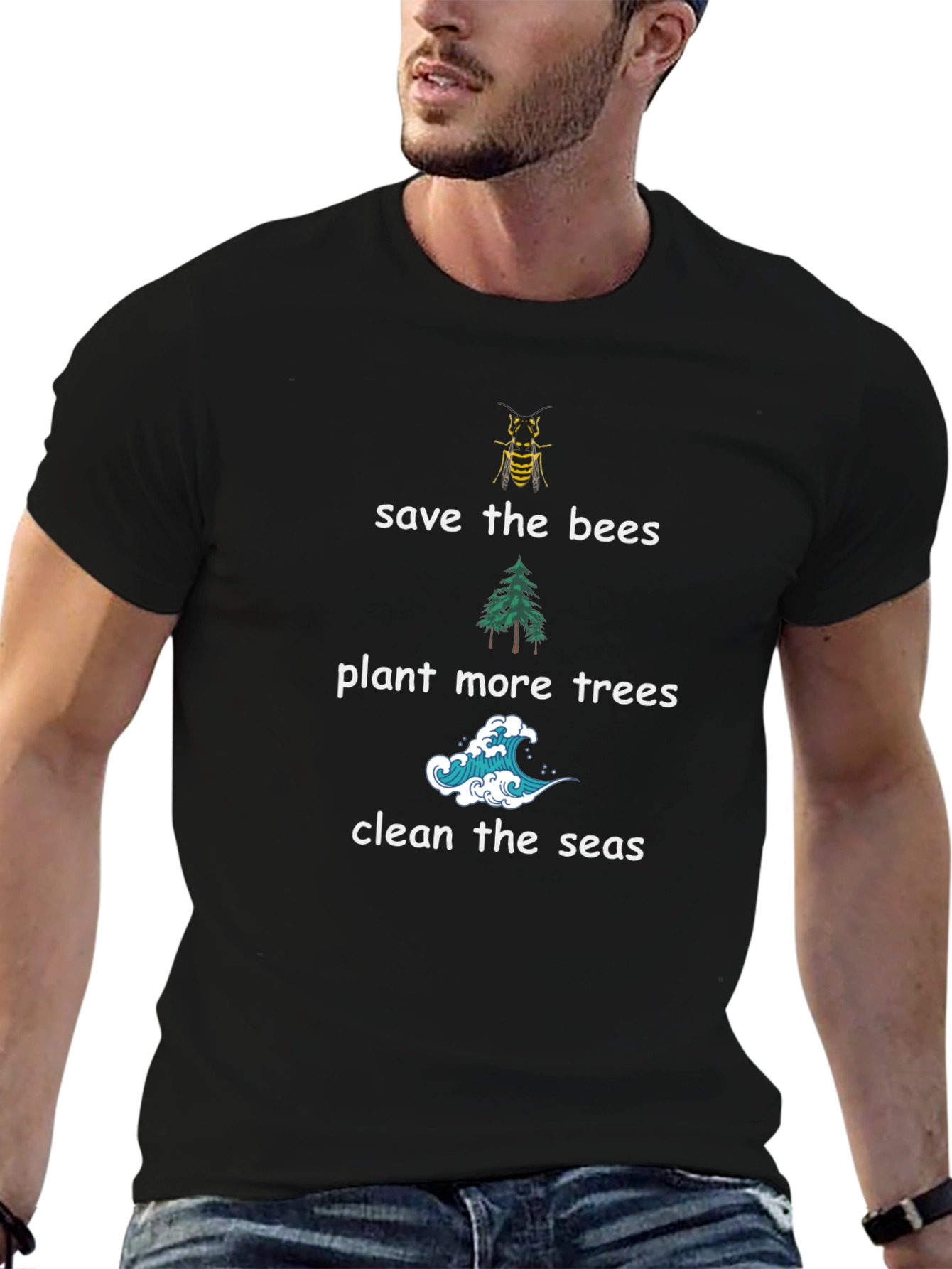 Eco-Friendly Tee: Save Bees Plant Trees Clean Seas
