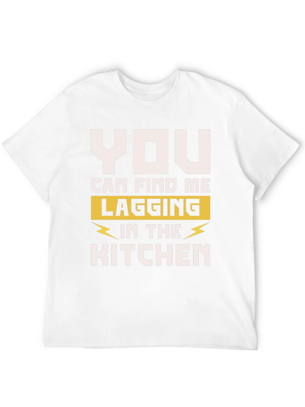 Lagging in the Kitchen Mens T-Shirt
