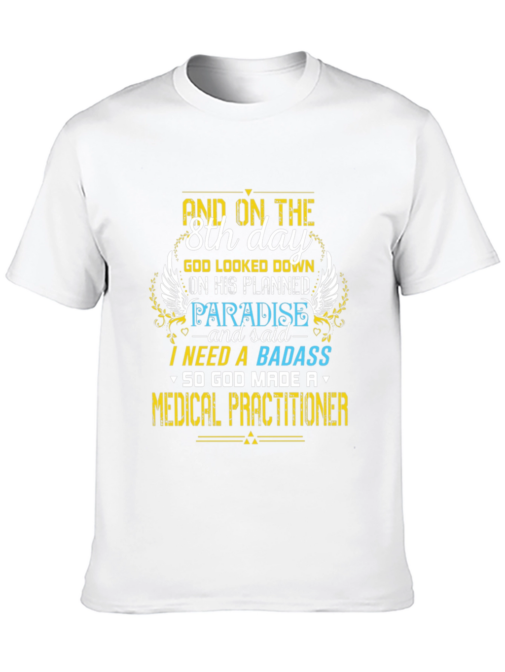 Badass Medical Practitioner Graphic T-Shirt