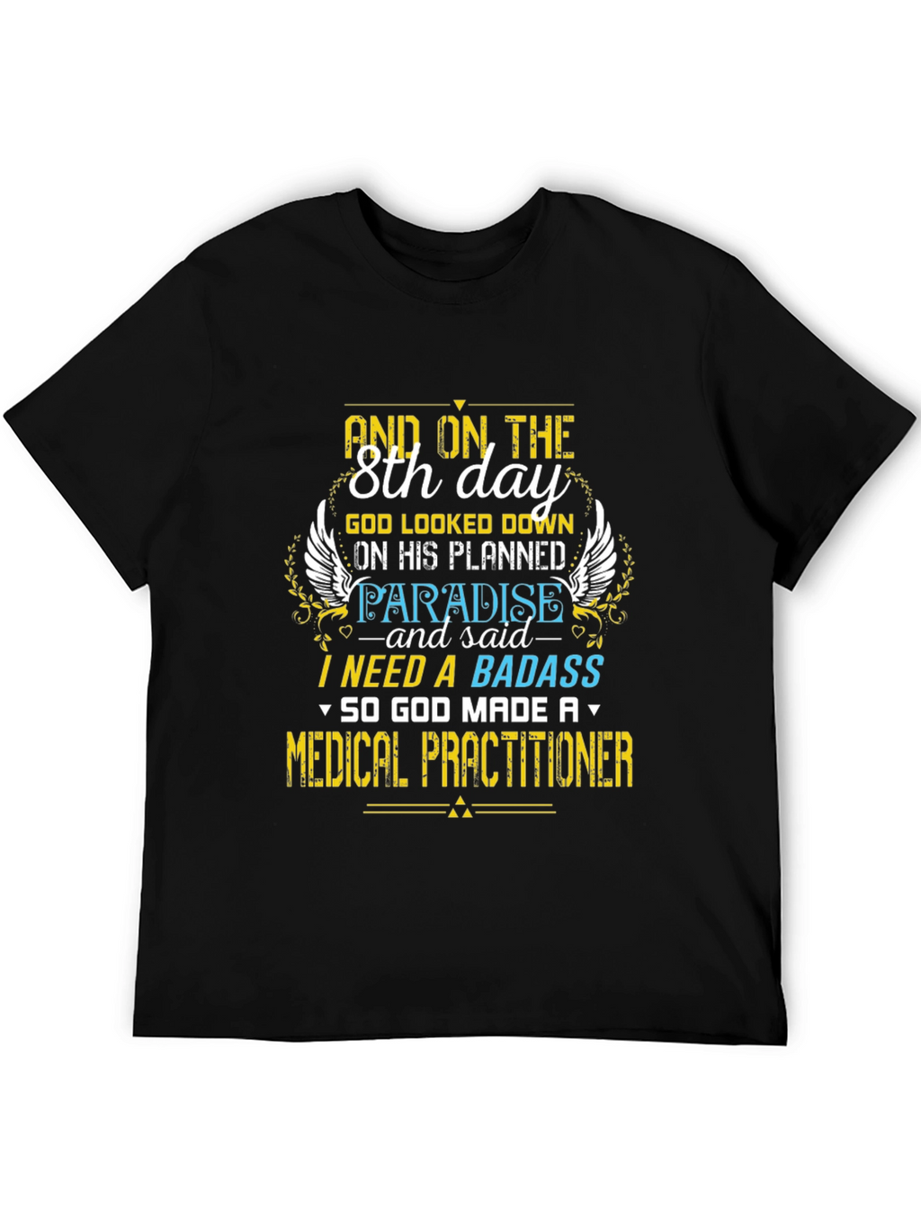Badass Medical Practitioner Graphic T-Shirt
