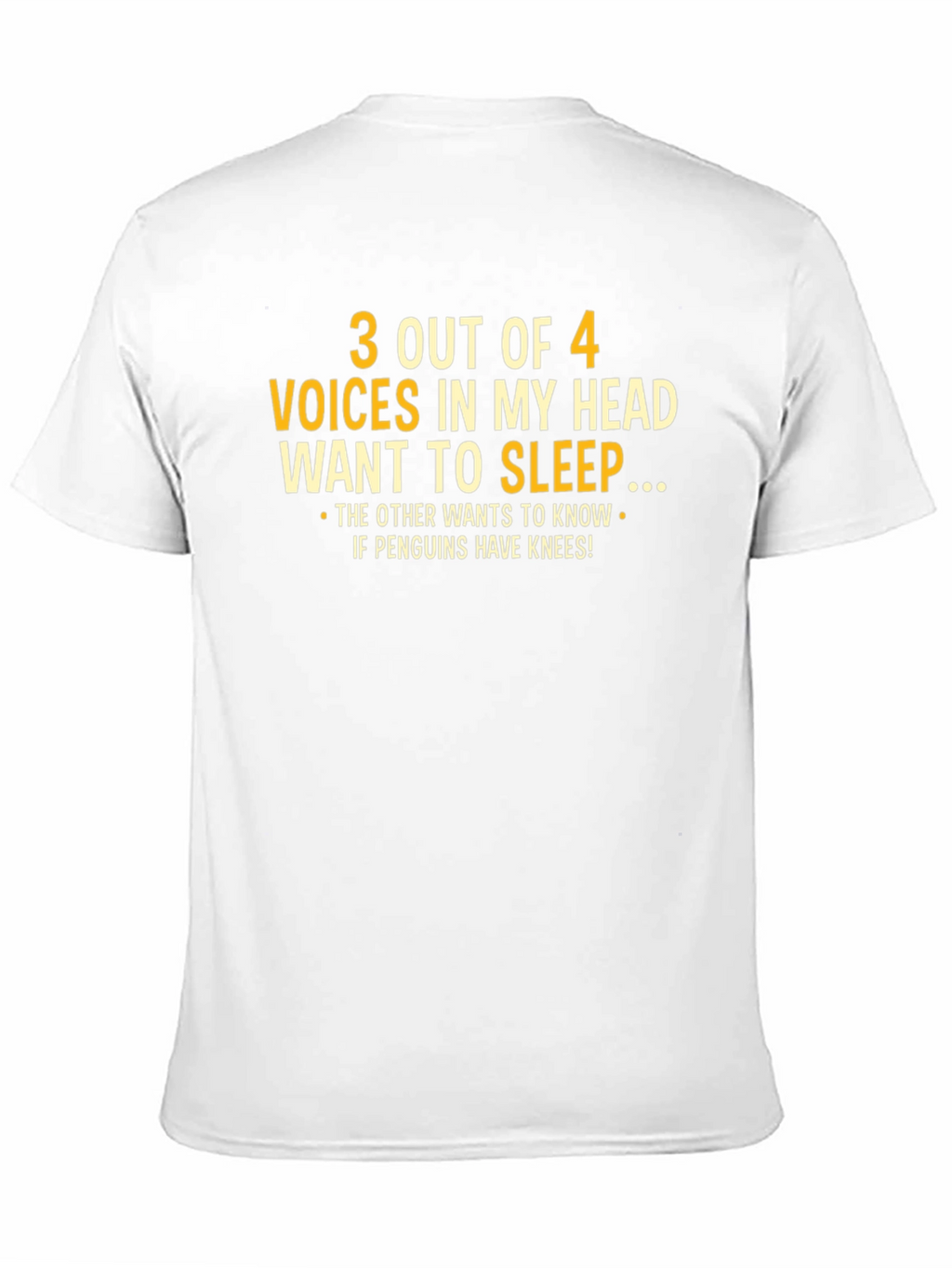 Funny Graphic Tee: 3 Out of 4 Voices