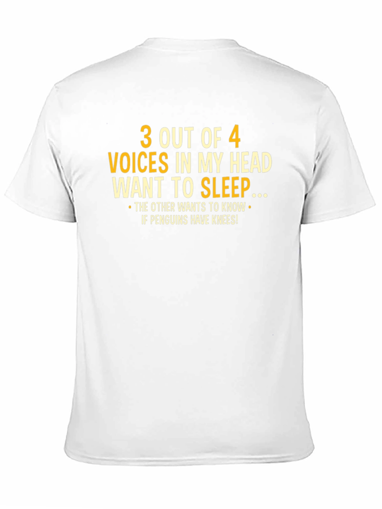 Funny Graphic Tee: 3 Out of 4 Voices