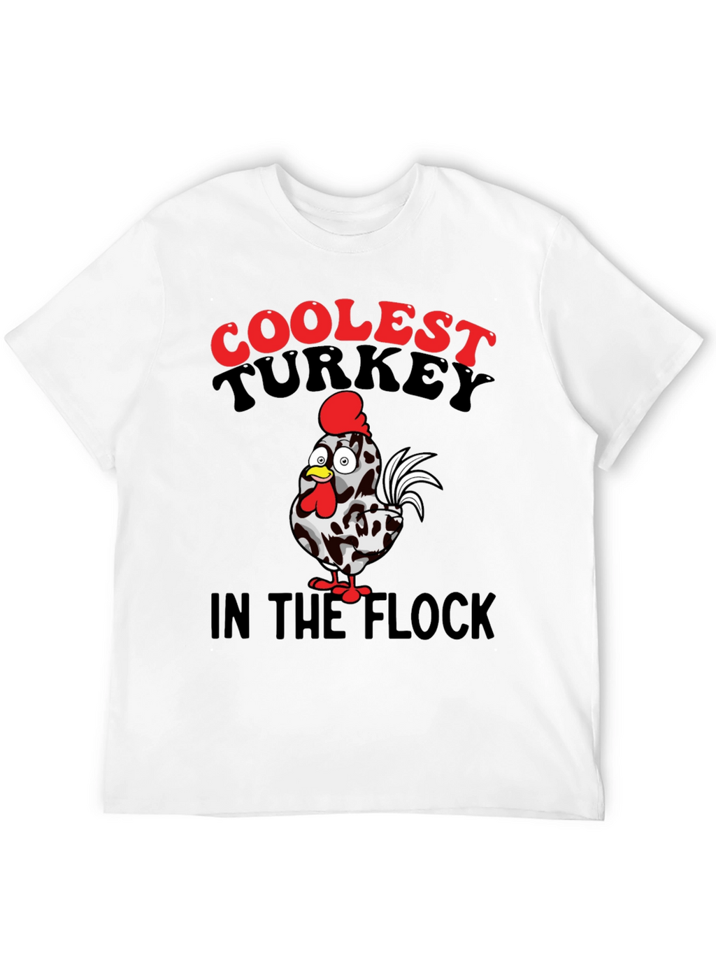 Coolest Turkey in the Flock Graphic T-Shirt