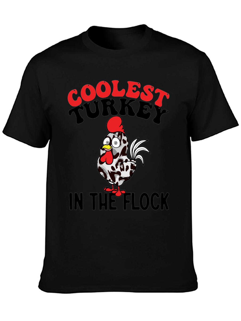 Coolest Turkey in the Flock Graphic T-Shirt