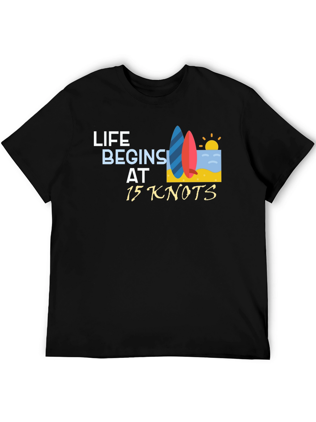 Life Begins at 15 Knots Black T-Shirt