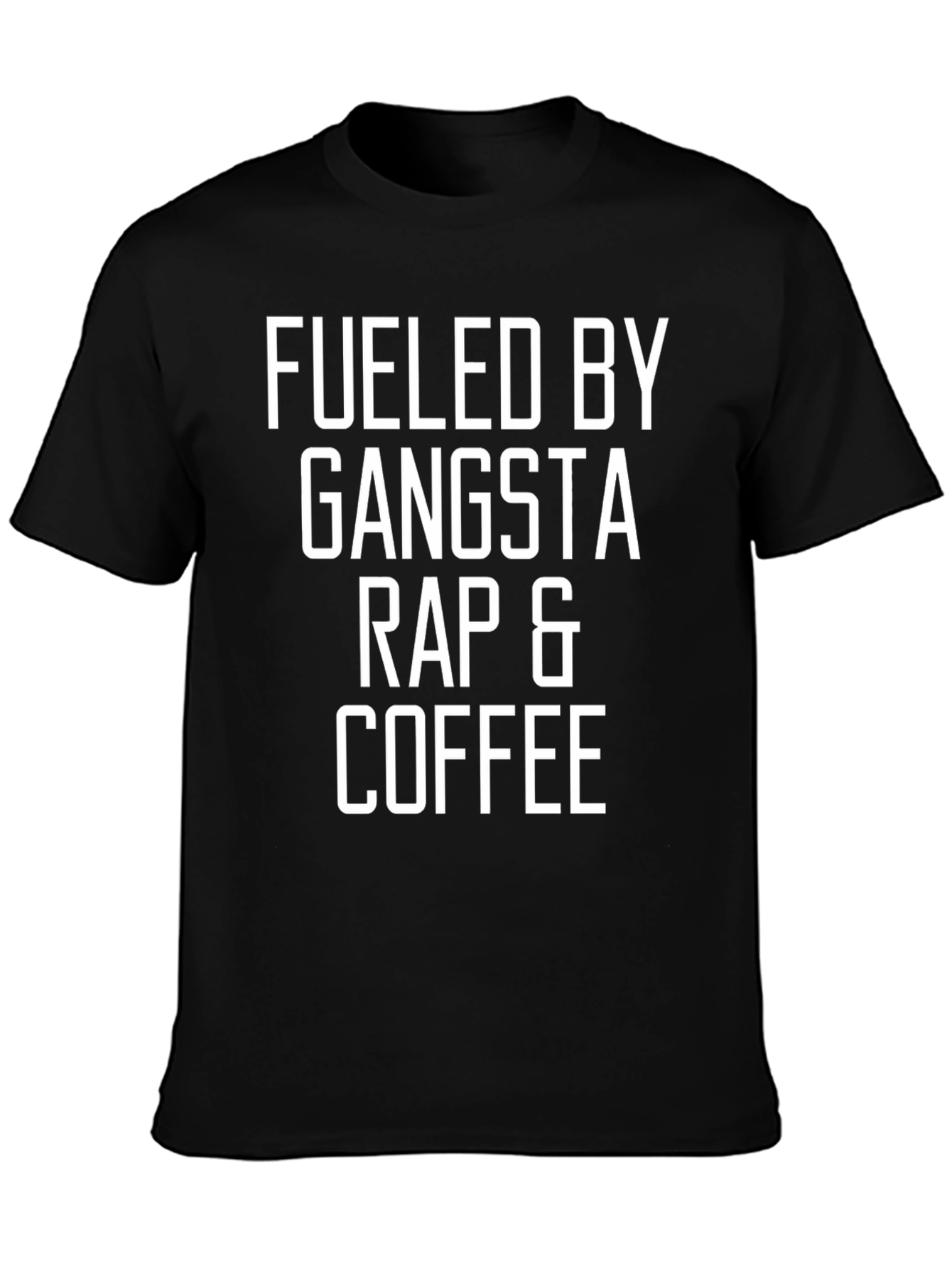 Fueled By Gangsta Rap & Coffee Graphic Tee