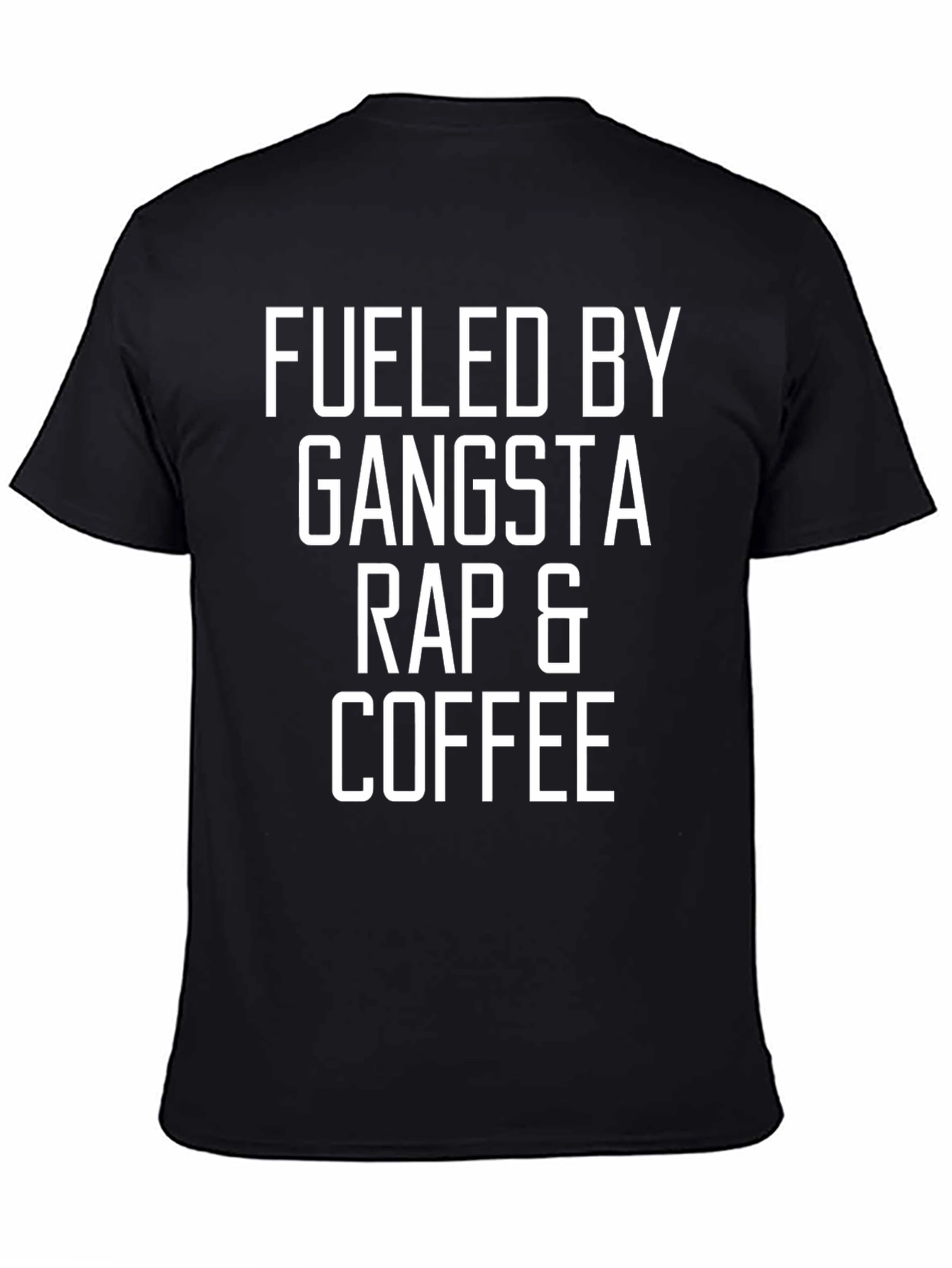 Fueled By Gangsta Rap & Coffee Graphic Tee