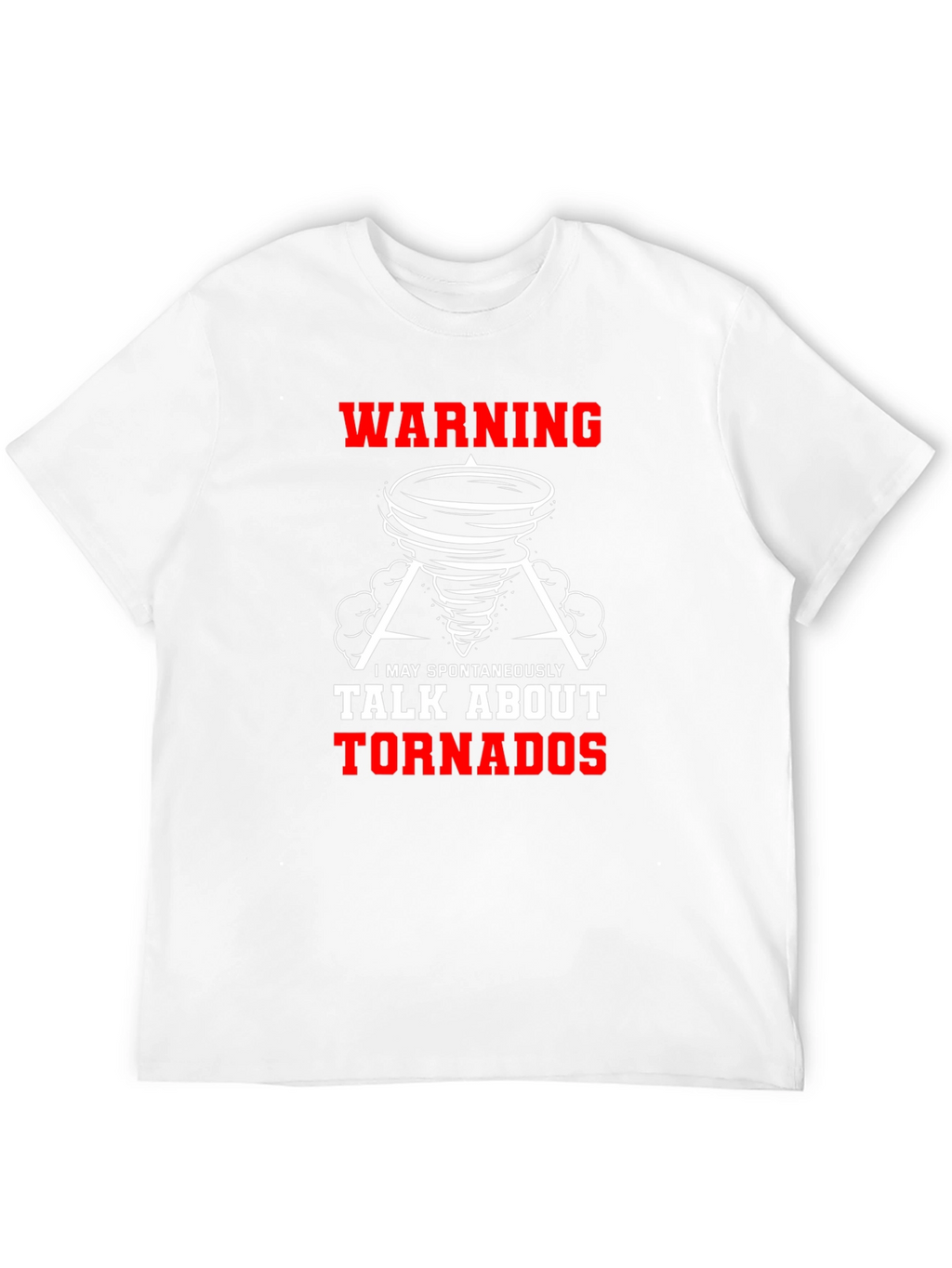 Warning Tornadoes T-Shirt Funny Weather Design