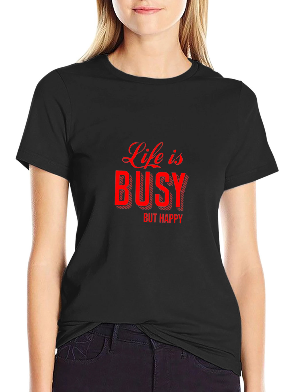 Life is Busy But Happy Graphic Tee