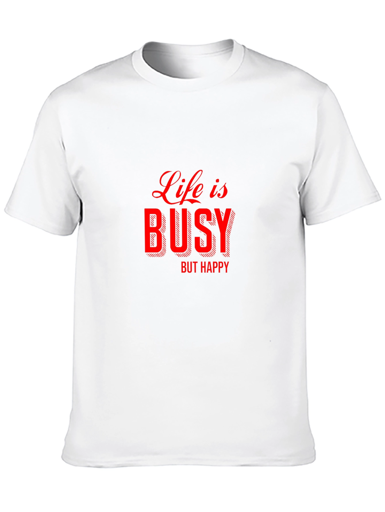 Life is Busy But Happy Graphic Tee