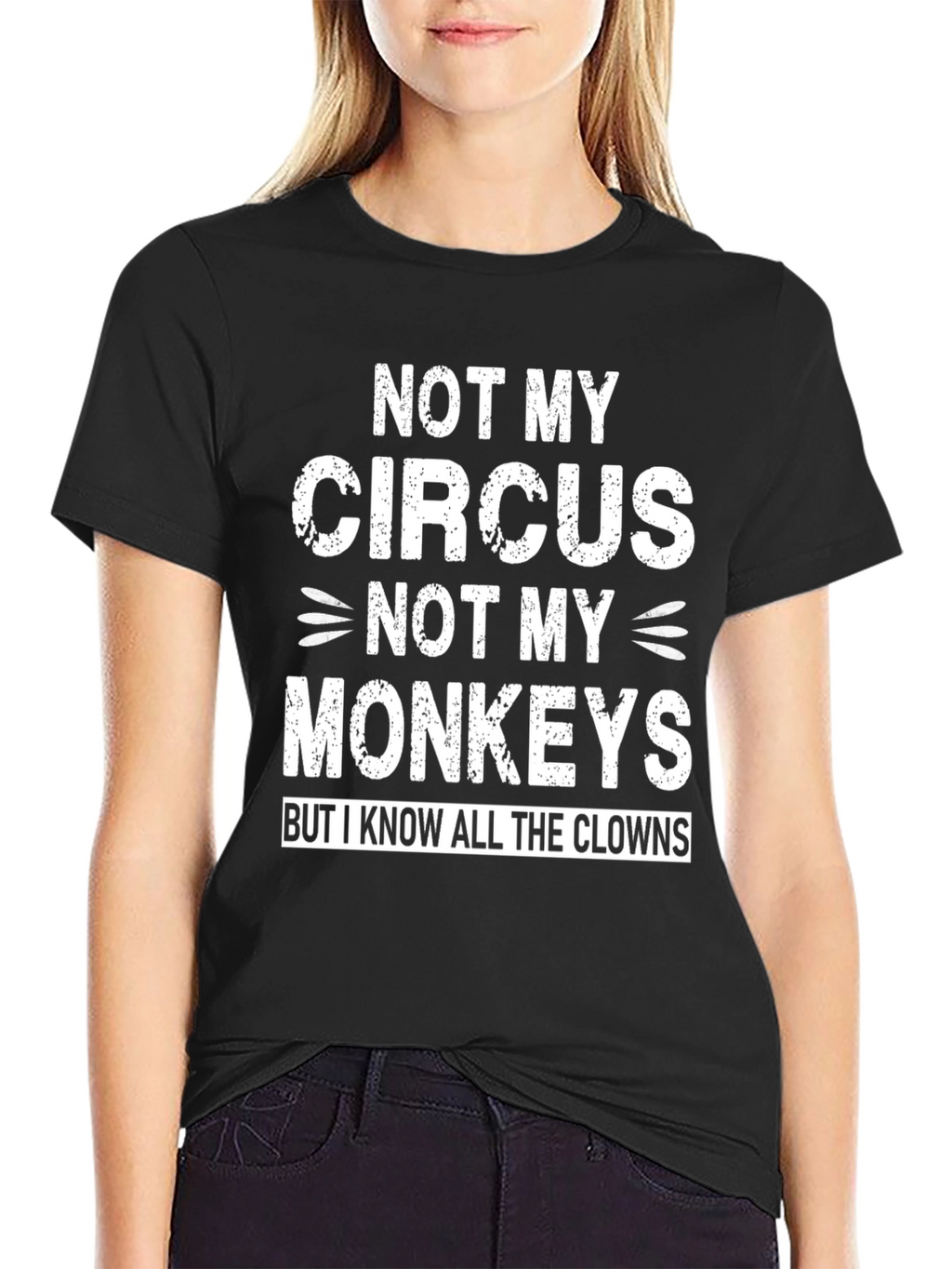 Not My Circus Funny Graphic Tee