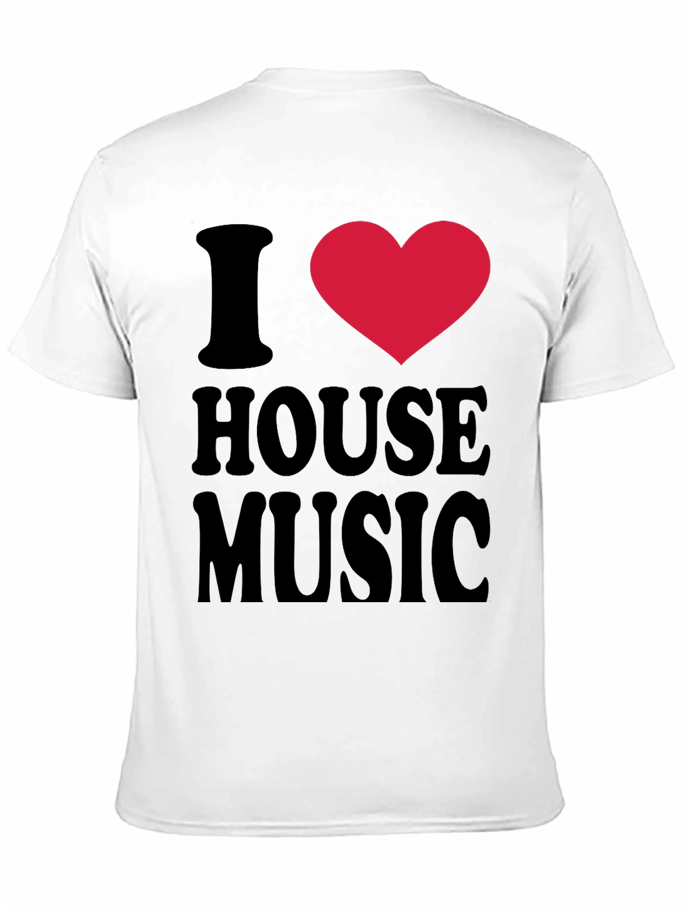 I Love House Music Graphic T-Shirt