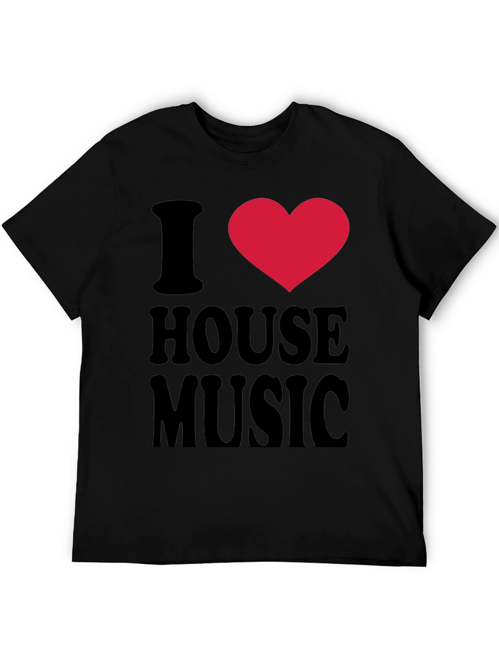 I Love House Music Graphic T-Shirt