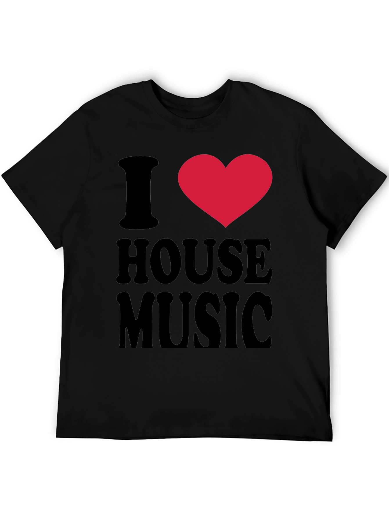 I Love House Music Graphic T-Shirt