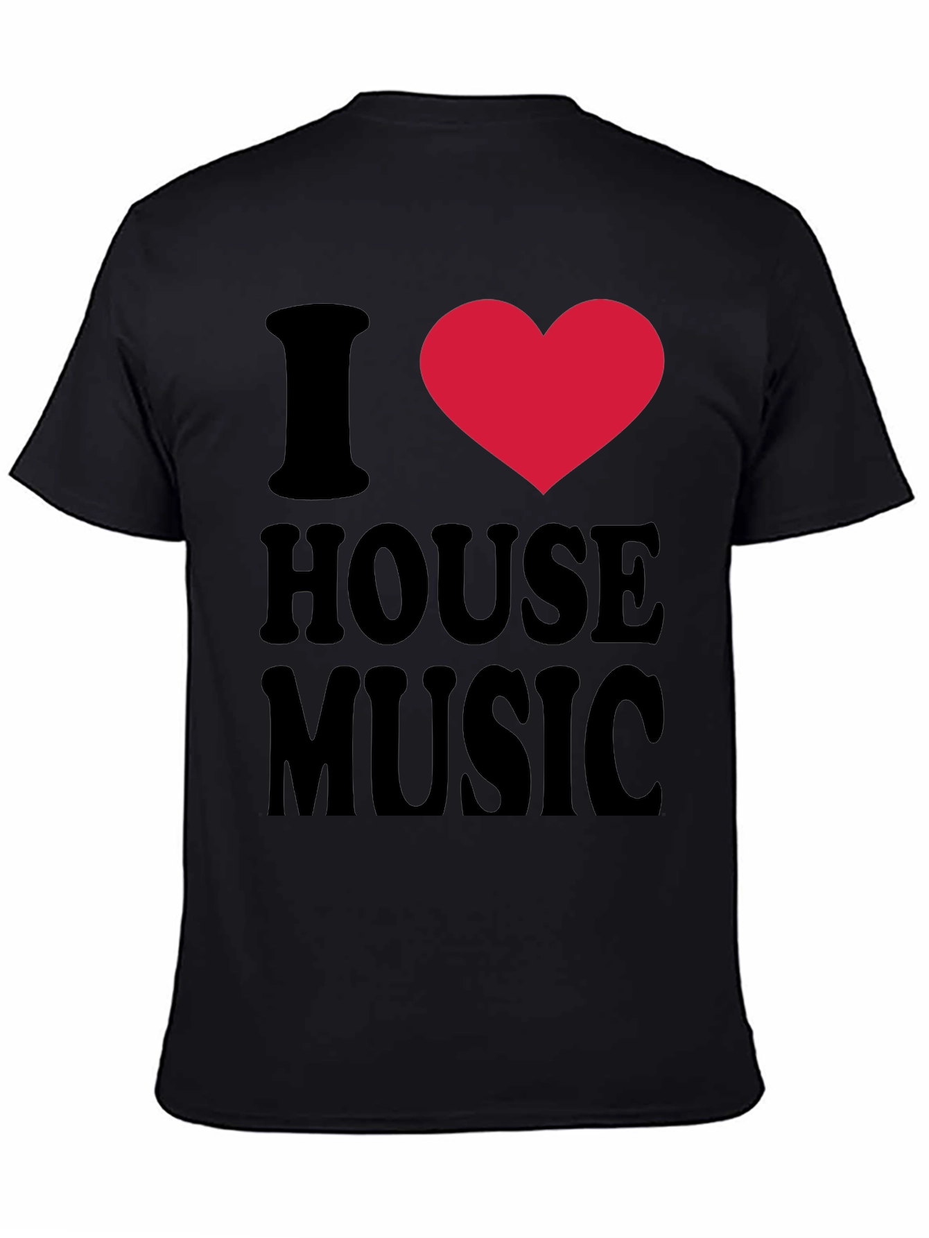 I Love House Music Graphic T-Shirt
