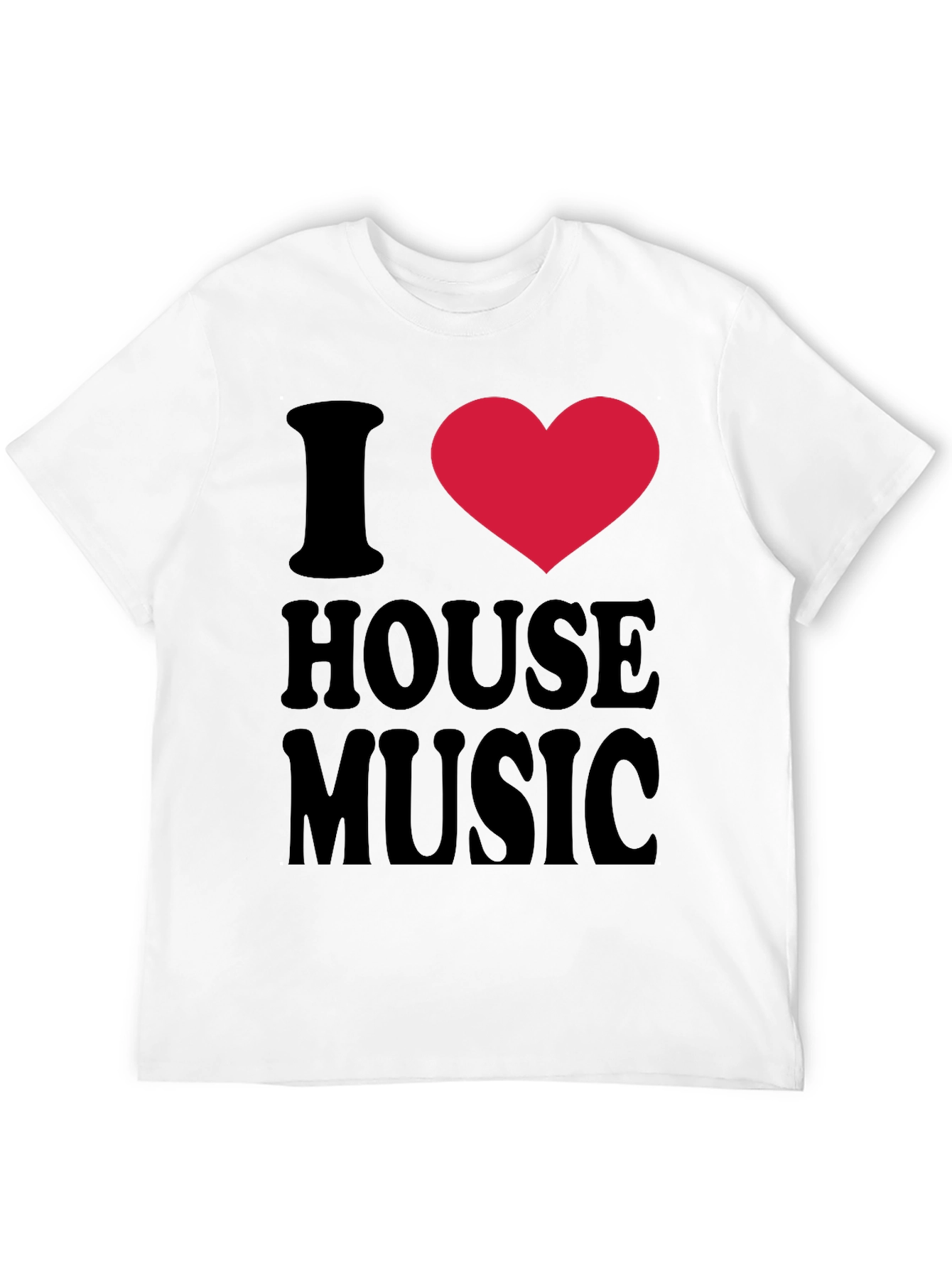 I Love House Music Graphic T-Shirt