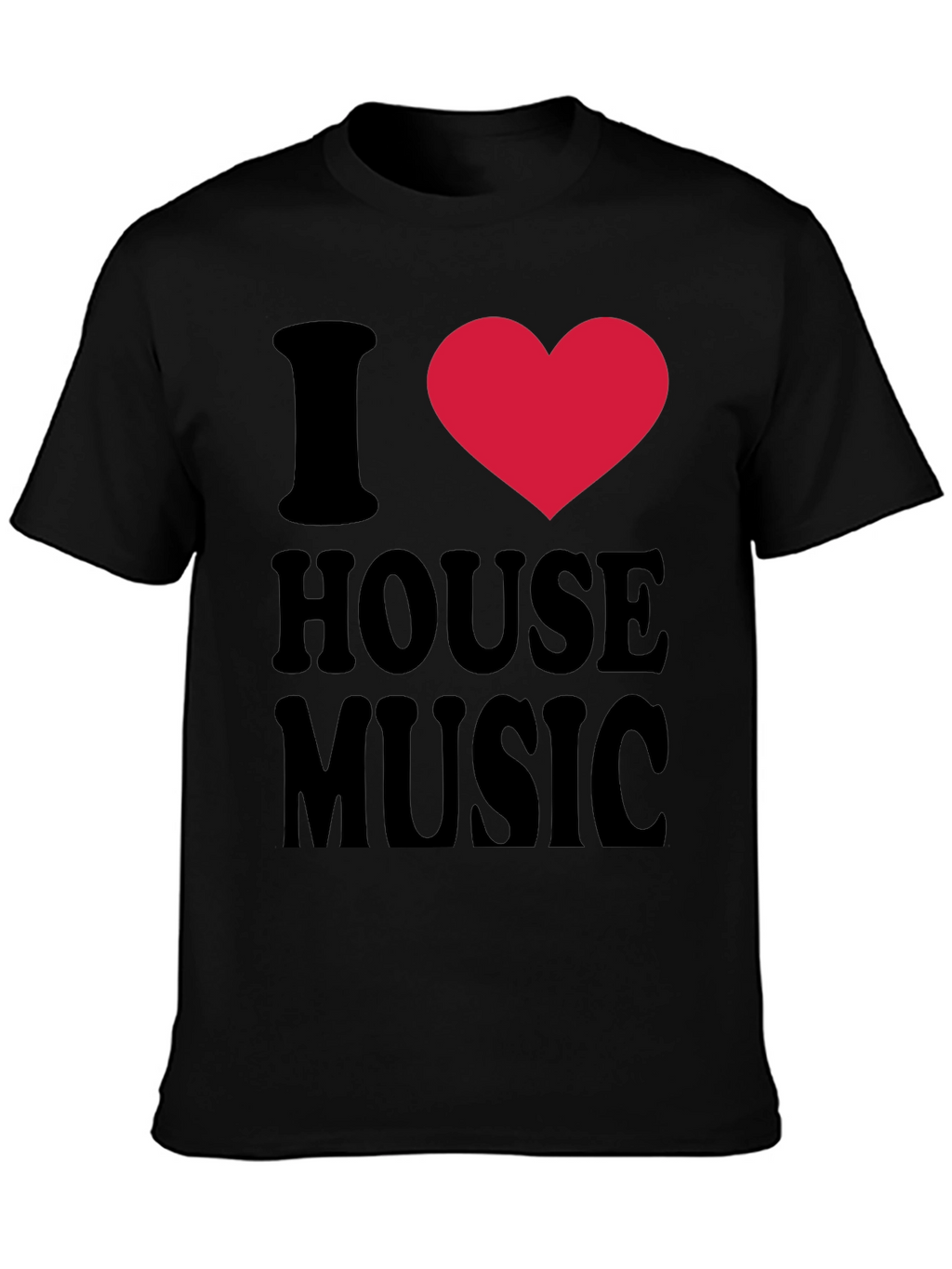 I Love House Music Graphic T-Shirt