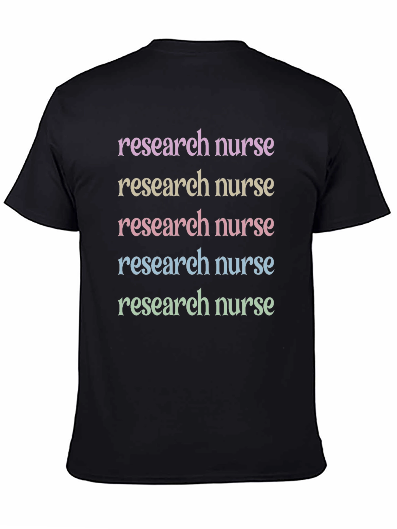 Research Nurse Colorful Text T-Shirt