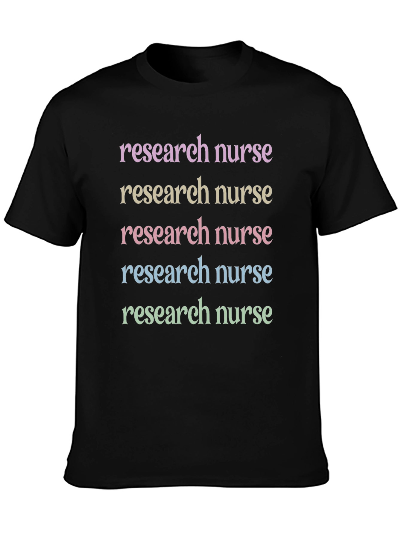 Research Nurse Colorful Text T-Shirt
