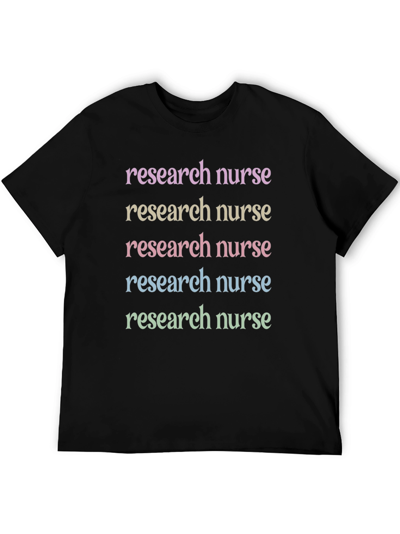 Research Nurse Colorful Text T-Shirt
