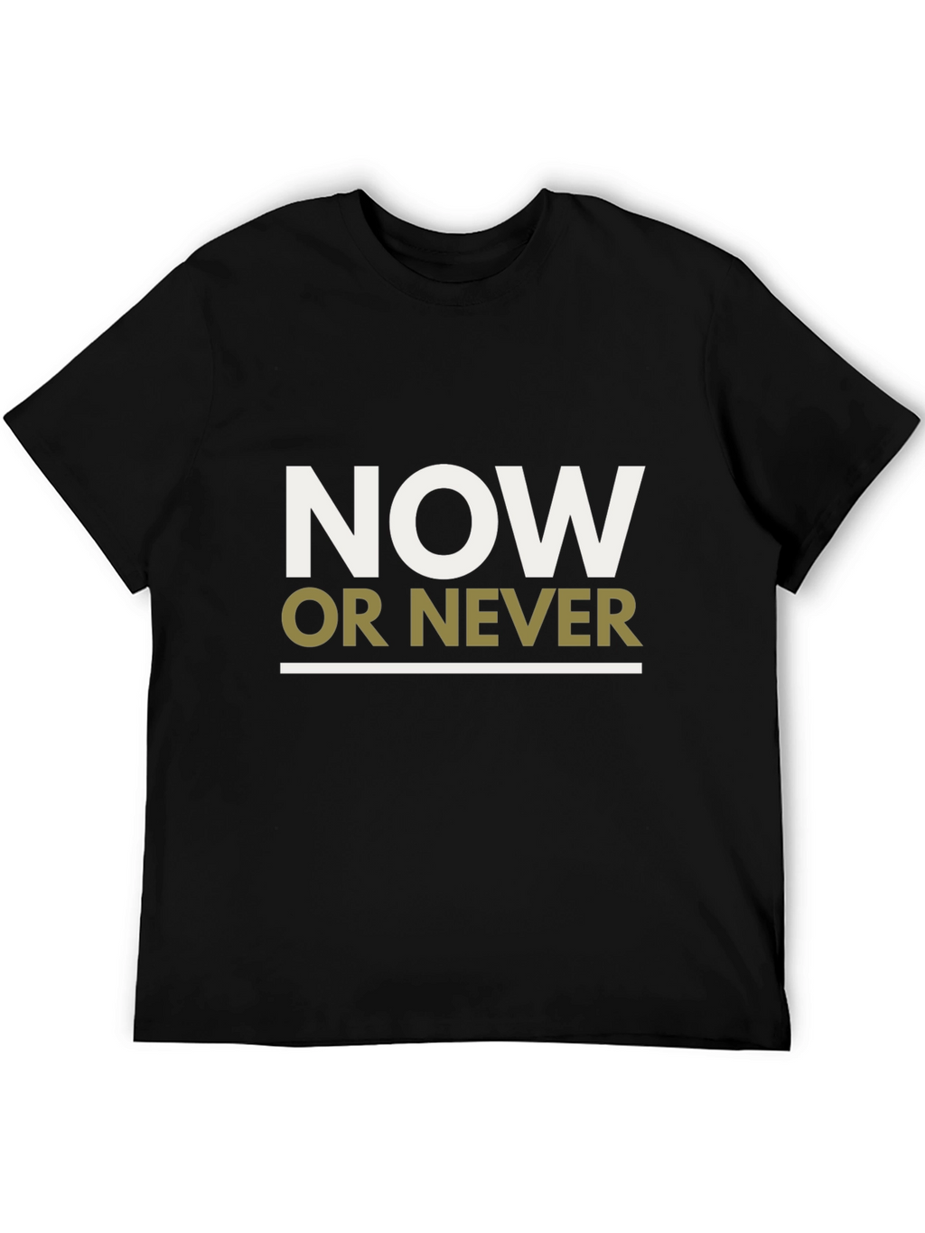 Now or Never Graphic Tee - Motivational T-Shirt