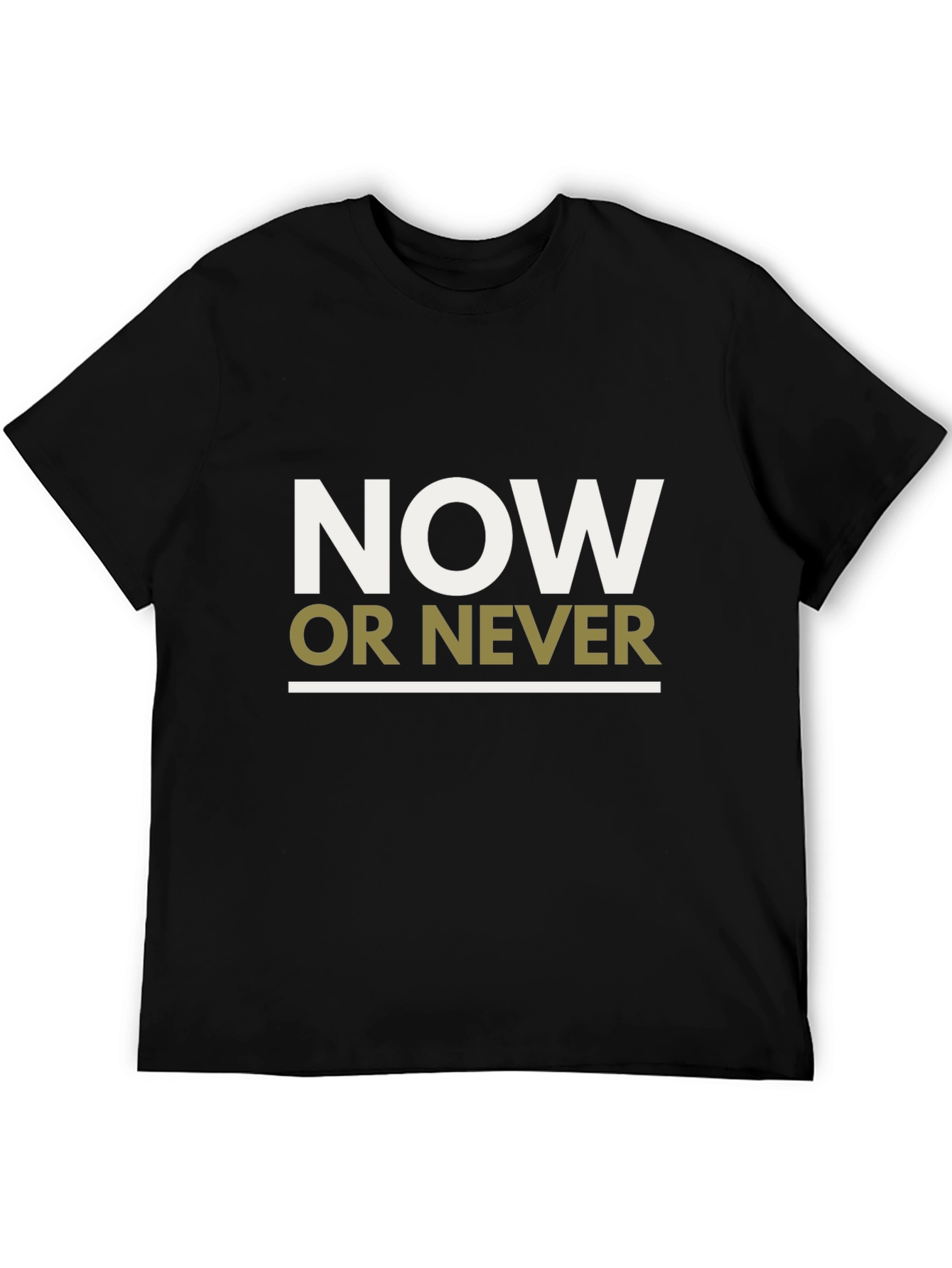 Now or Never Graphic Tee - Motivational T-Shirt