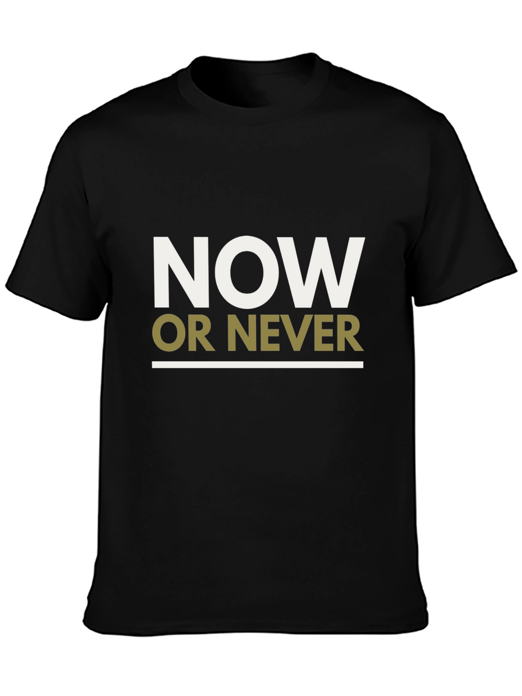 Now or Never Graphic Tee - Motivational T-Shirt