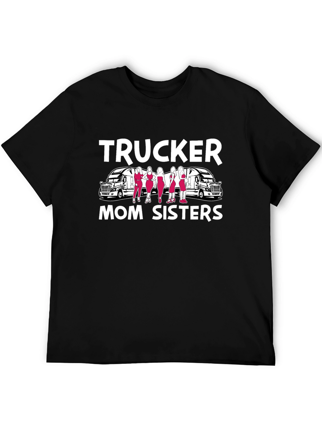 Trucker Mom Sisters Graphic T-Shirt