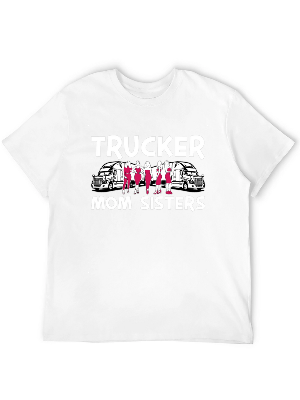 Trucker Mom Sisters Graphic T-Shirt