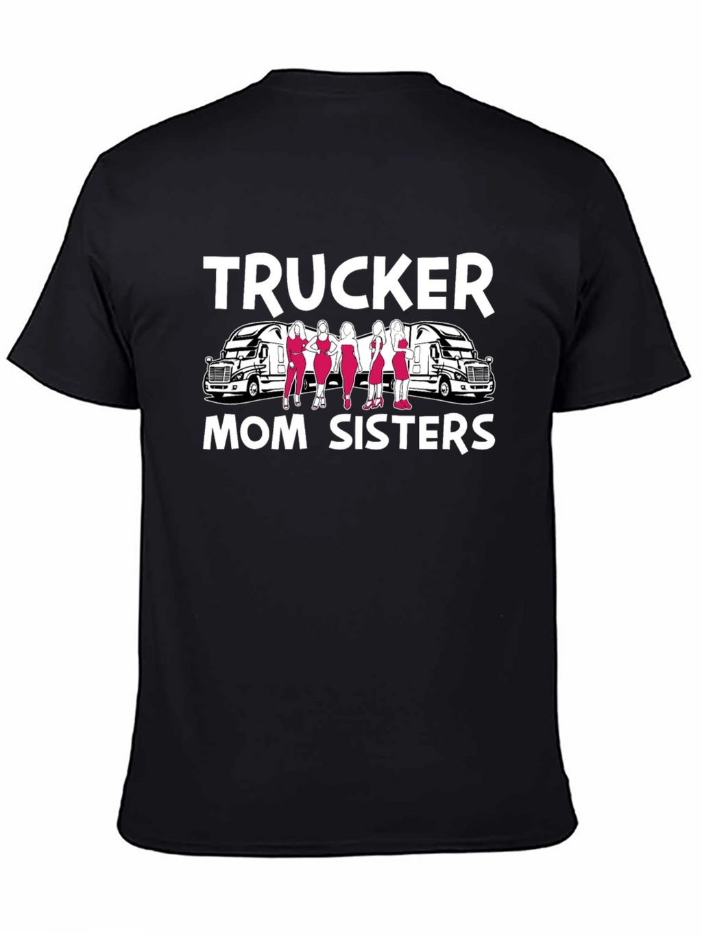 Trucker Mom Sisters Graphic T-Shirt