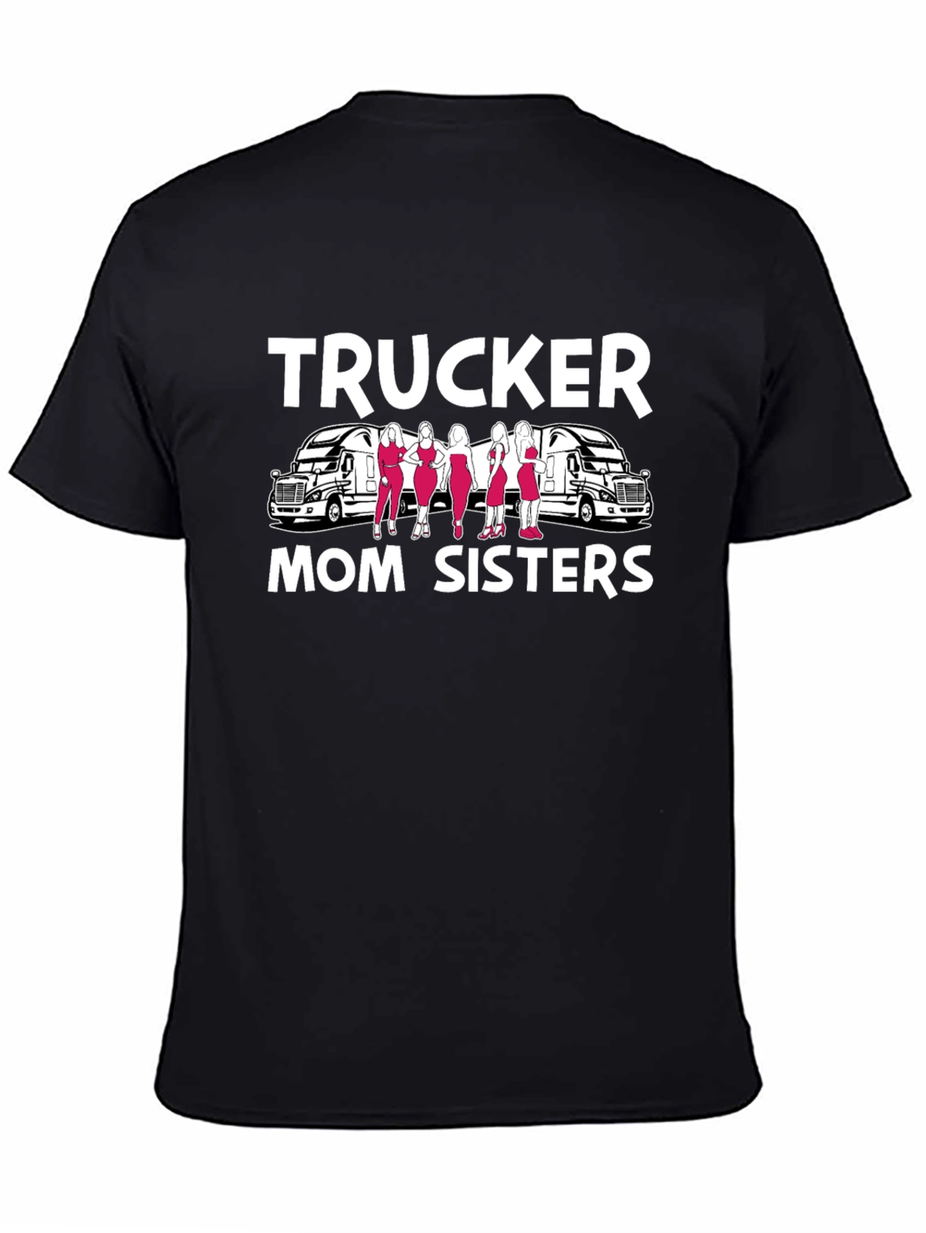 Trucker Mom Sisters Graphic T-Shirt