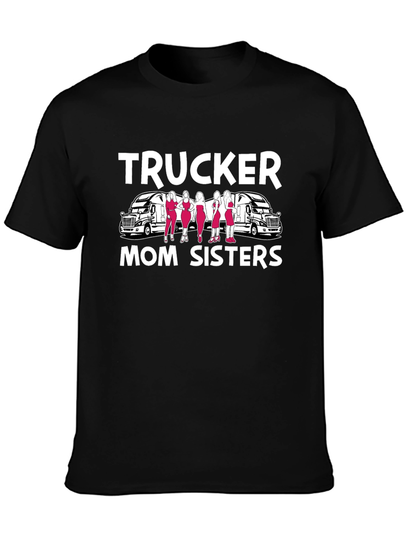 Trucker Mom Sisters Graphic T-Shirt