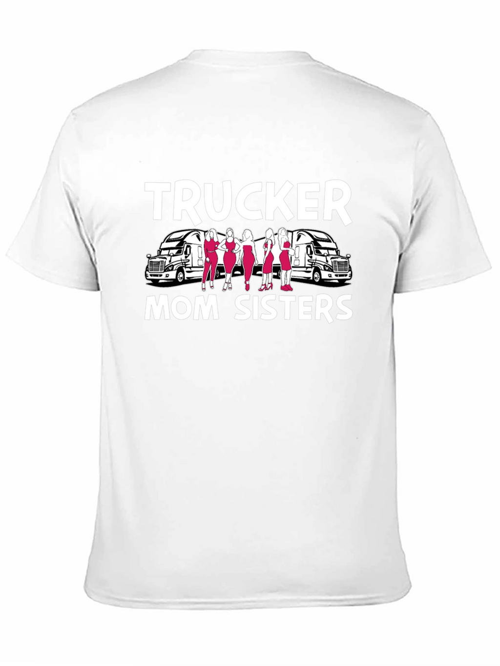 Trucker Mom Sisters Graphic T-Shirt