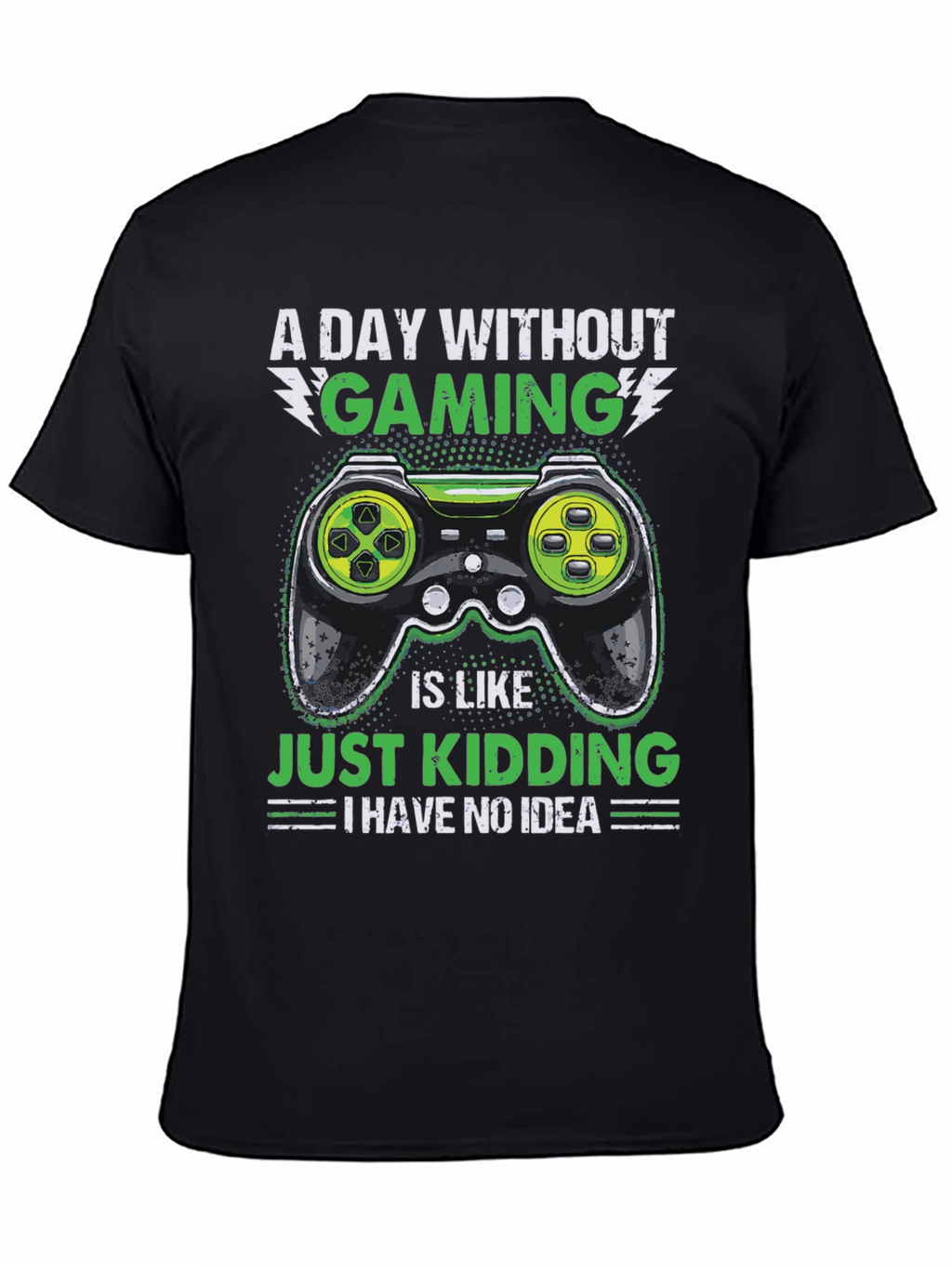 Gamer T-Shirt - A Day Without Gaming