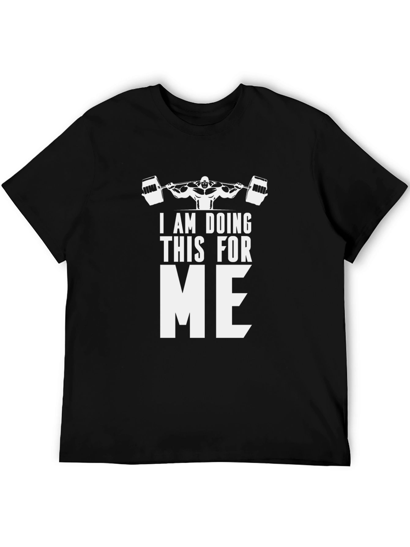 Weightlifting Motivation T-Shirt: Doing This For Me