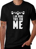 Weightlifting Motivation T-Shirt: Doing This For Me