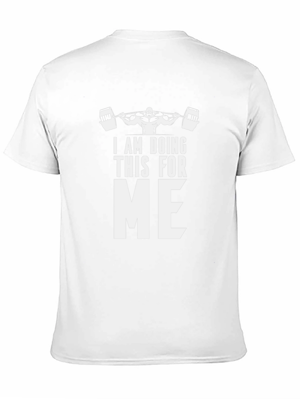 Weightlifting Motivation T-Shirt: Doing This For Me