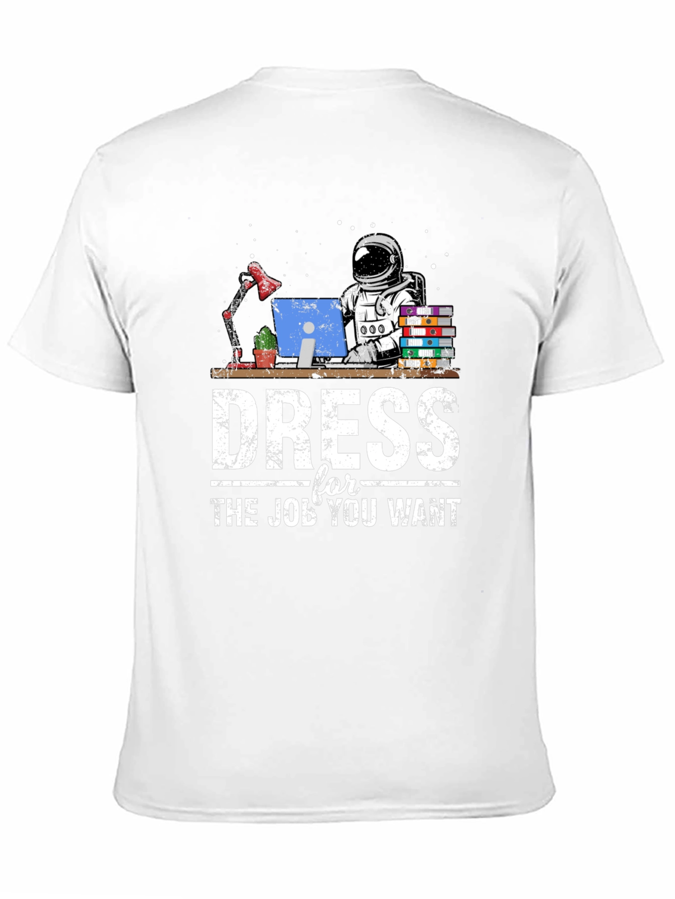 Dress for the Job You Want Graphic T-Shirt
