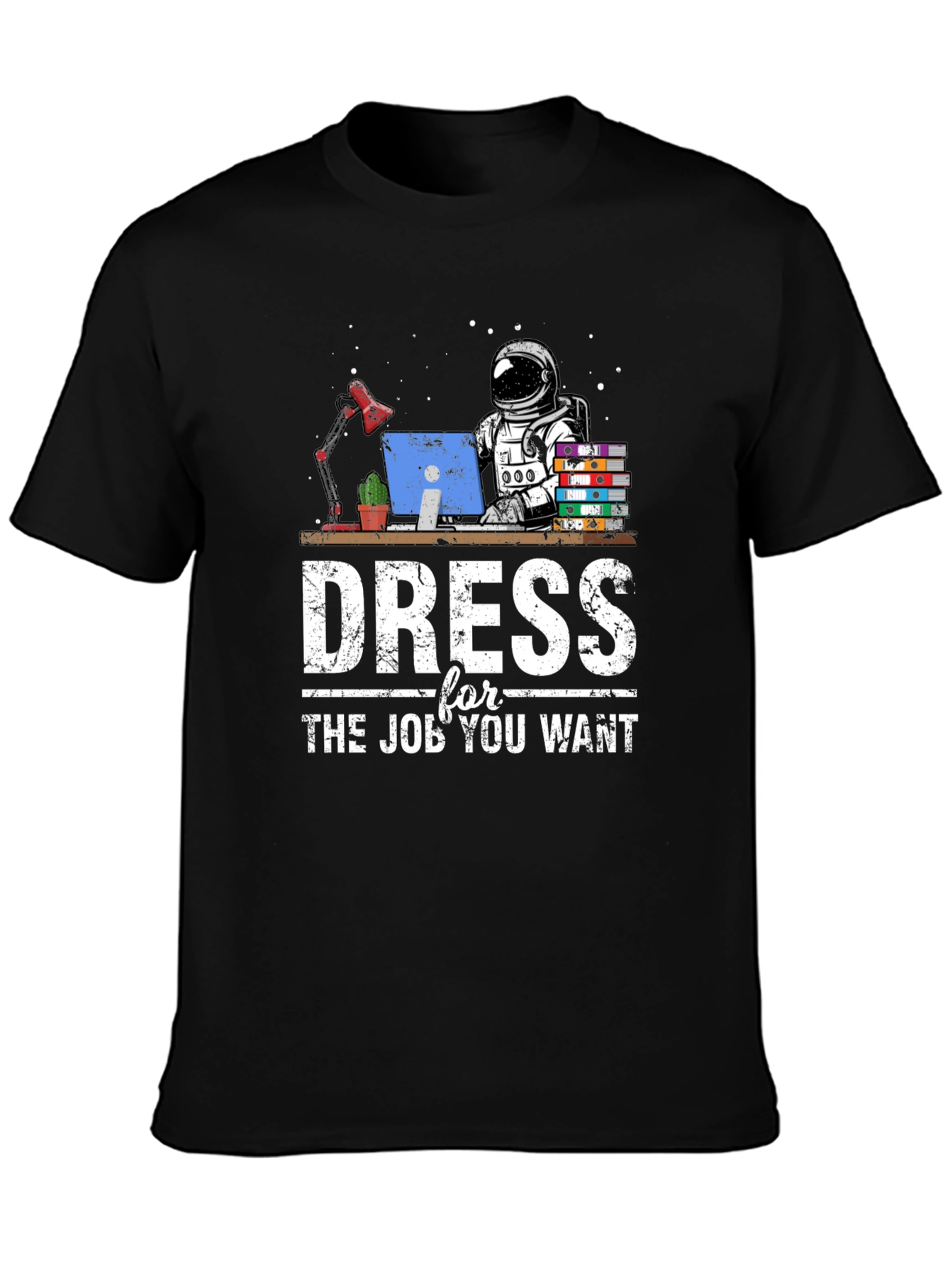 Dress for the Job You Want Graphic T-Shirt