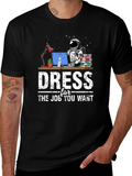 Dress for the Job You Want Graphic T-Shirt