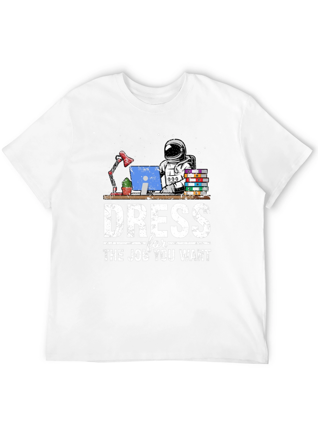 Dress for the Job You Want Graphic T-Shirt