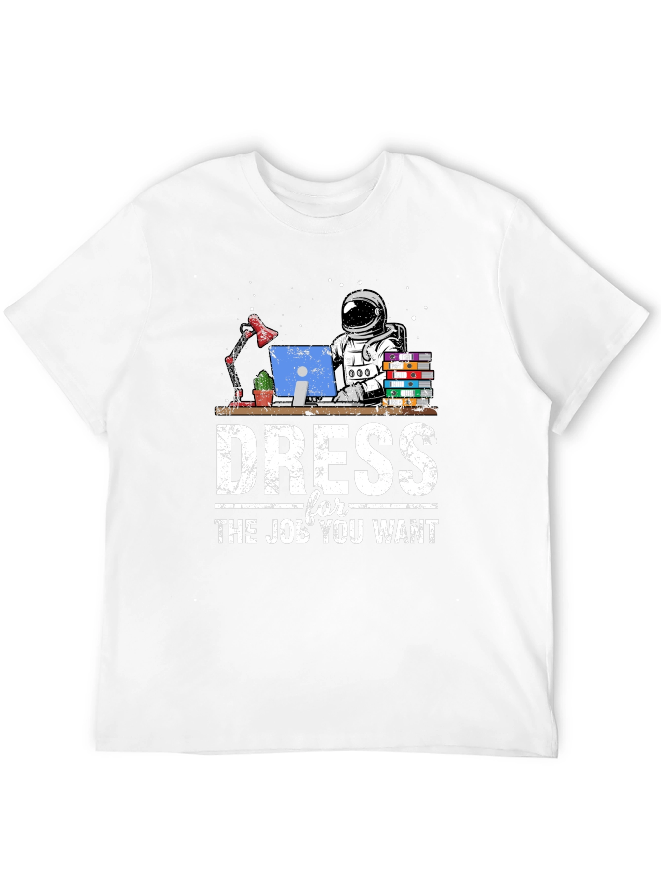 Dress for the Job You Want Graphic T-Shirt